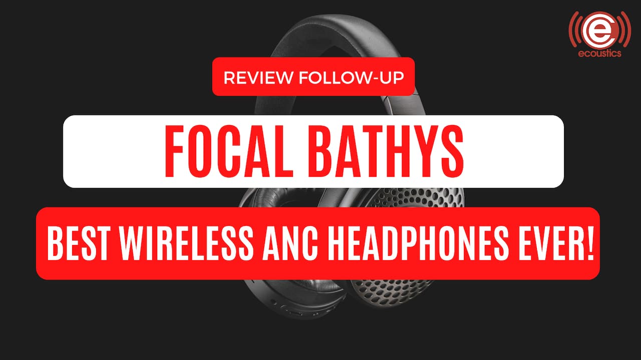 Focal Bathys Best Wireless ANC Headphones 2022