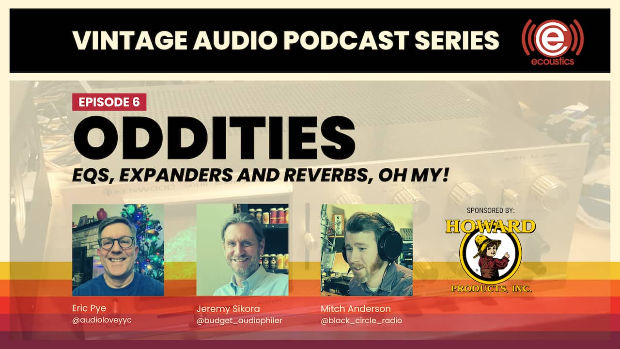 Vintage Audio Oddities Podcast, Episode 6